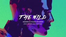 Heaven Is A Place On Earth - The Wild