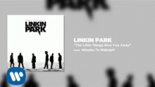Смотреть клип The Little Things Give You Away - Linkin Park