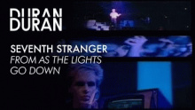 Смотреть клип The Seventh Stranger - Duran Duran