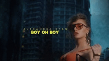 Смотреть клип Boy Oh Boy - Александра Стан