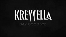 Say Goodbye – Krewella –  – 