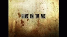 Смотреть клип Give In To Me - Three Days Grace