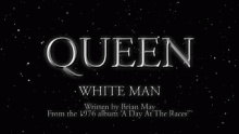 White Man – Queen –  – 