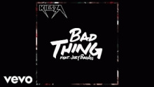 Bad Thing – Kiesza –  – 