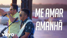 Смотреть клип Me Amar Amanhã - Matheus & Kauan
