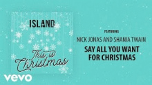 Смотреть клип Say All You Want For Christmas - Николас Джерри Джонас
