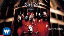 Surfacing – Slipknot – Слипкнот слип кнот – 