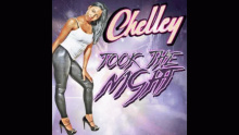 Took The Night - Chelley