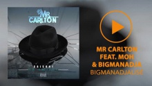 Смотреть клип Bigmanajalisé - Mr. Carlton