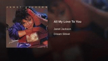 All My Love To You - Джанет Дамита Джо Джексон ( Janet Damita Jo Jackson)