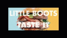 Смотреть клип Taste It - Little Boots