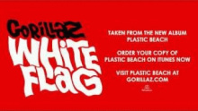 Смотреть клип White Flag - Деймон Олбарн (Damon Albarn), Джейми Хьюлет (Jamie Hewlett)
