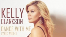 Dance With Me – Kelly Clarkson – Келли Кларксон – 