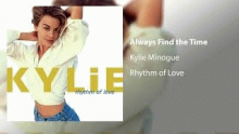Always Find the Time – Kylie Minogue – кайли миног миноуг – 
