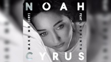 Make Me (Cry) ft. Labrinth - Noah Cyrus