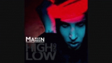 Смотреть клип I Have to Look Up Just to See Hell - Marilyn Manson