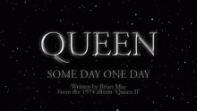Some Day One Day - Queen