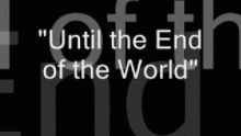 Смотреть клип Until The End Of The World - U2