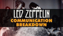 Communication Breakdown – Led Zeppelin –  – 