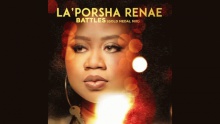 Смотреть клип Battles - La'Porsha Renae