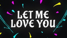 Смотреть клип Let Me Love You - DJ Snake,  Justin Bieber