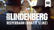 Смотреть клип Reeperbahn 2011 (What it's like) (feat. Jan Delay) - Udo Lindenberg