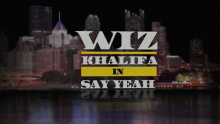 Смотреть клип Say Yeah - Wiz Khalifa