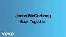 Back Together - Jesse McCartney 