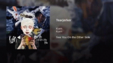 Смотреть клип Tearjerker - Korn