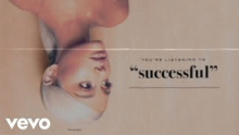 Смотреть клип successful - Ariana Grande