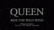 Смотреть клип Ride The Wild Wind - Queen