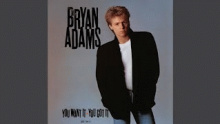 You Want It You Got It – Bryan Adams – Брыан Адамс – 