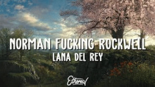 Смотреть клип Norman fucking Rockwell - Lana Del Rey