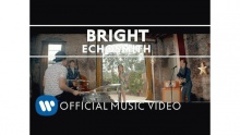 Смотреть клип Bright - Echosmith