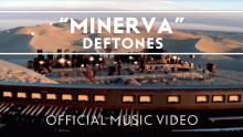 Смотреть клип Minerva - Deftones