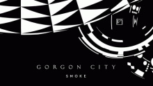Смотреть клип Smoke - Gorgon City