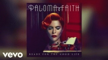 Смотреть клип Ready for the Good Life - Paloma Faith