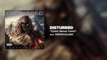 Смотреть клип Tyrant - Disturbed