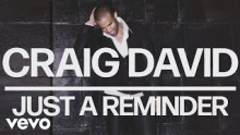 Just A Reminder – Craig David – Цраиг Давид – 