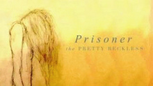 Смотреть клип Prisoner - The Pretty Reckless