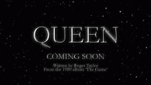 Coming Soon - Queen