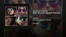 Смотреть клип Circle of Friendz - Деймон Олбарн (Damon Albarn), Джейми Хьюлет (Jamie Hewlett)