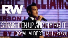 Смотреть клип Straighten Up And Fly Right - Роберт "Робби" Питер Уильямс (Robert «Robbie» Peter Williams)
