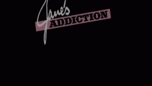 Another Quick Jane's Montage Clip (#5) – Jane's Addiction –  – 