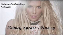 Смотреть клип Clumsy - Бри́тни Джин Спирс (Britney Jean Spears)