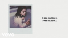 Смотреть клип A Sweeter Place - Selena Gomez