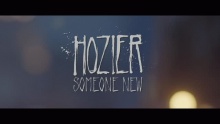 Someone New - Hozier