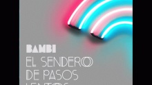 Смотреть клип El Sendero De Los Pasos Lentos - BAMBI