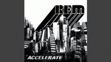 Смотреть клип Accelerate - R.E.M.