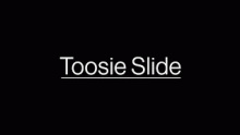 Toosie Slide - О́бри Дрейк Грэхэм